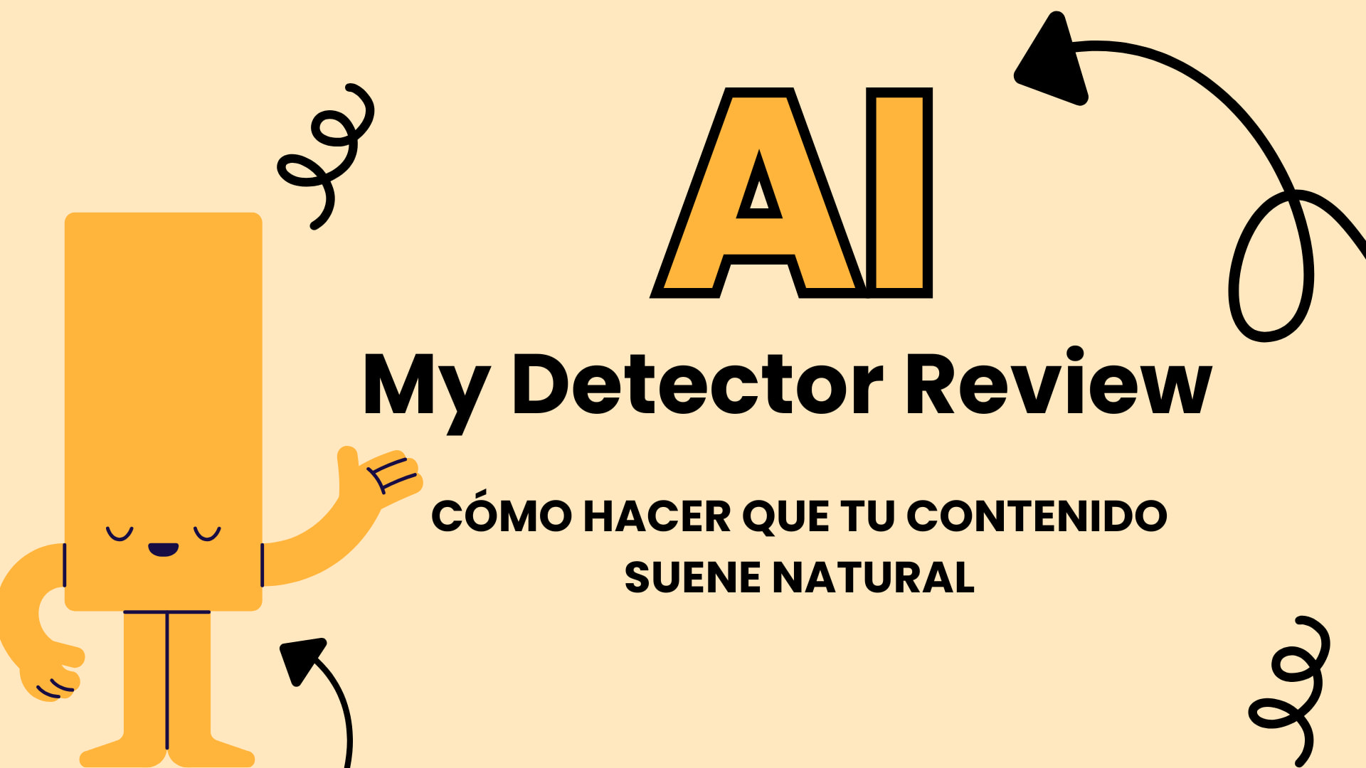 My Detector Review CÓMO HACER QUE TU CONTENIDO SUENE NATURAL
